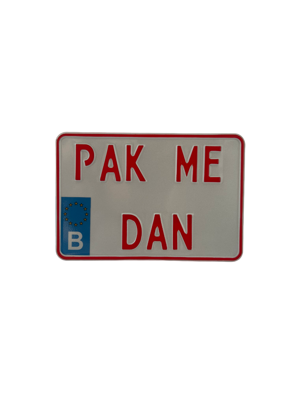 Dann besorgen Sie mir das belgische Nummernschild mit Halter